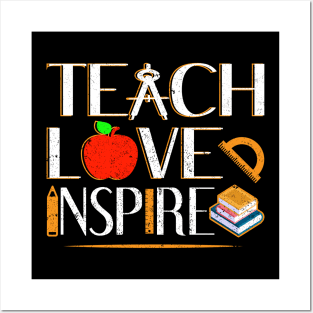 Teach Love Inspire Posters and Art